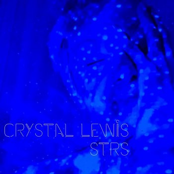 Crystal Lewis STRS