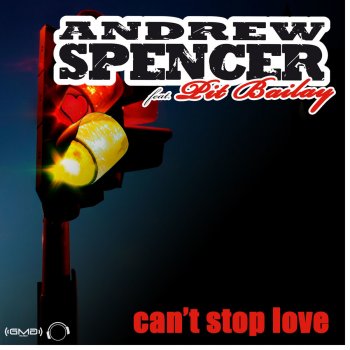 Andrew Spencer feat. Pit Bailay Can’t Stop Love (Club Edit)