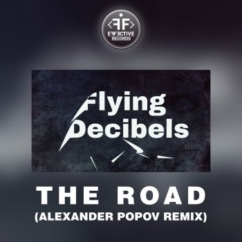 Flying Decibels The Road (Alexander Popov Extended Remix)