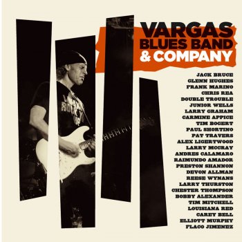 Vargas Blues Band Do you believe in love - feat. Chris Rea