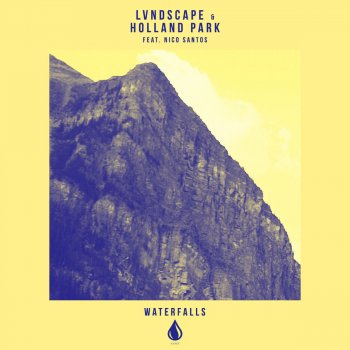 LVNDSCAPE feat. Holland Park & Nico Santos Waterfalls (feat. Nico Santos)