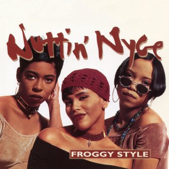 Nuttin' Nyce Froggy Style (Fingers Street Style)