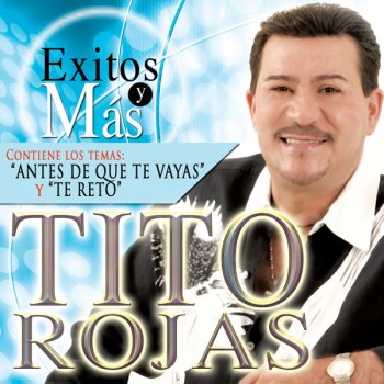 Tito Rojas Antes de Que Te Vayas