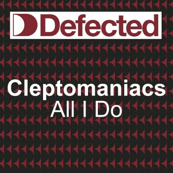 Cleptomaniacs All I Do (Bump & Flex Dance Floor Dub)