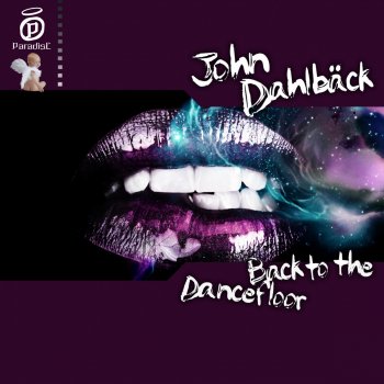 John Dahlbäck Back to the Dancefloor (Deniz Koyu Remix)