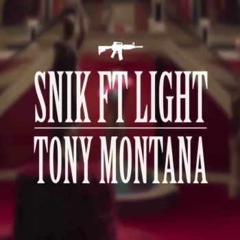 Snik feat. Light Tony Montana