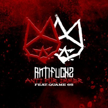 Antifuchs feat. Quame65 Anti für immer (feat. Quame65)