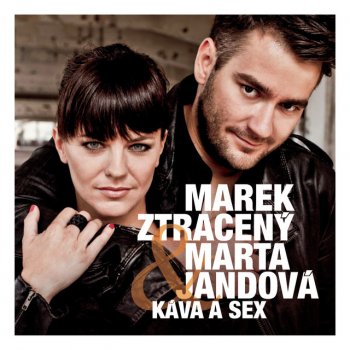Marek Ztraceny feat. Marta Jandová Kava a sex