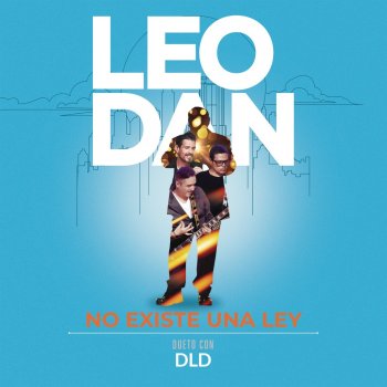Leo Dan No Existe una Ley (En Vivo)