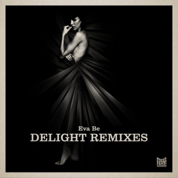 Eva Be feat. Ian Pooley Delight - Ian Pooley Remix