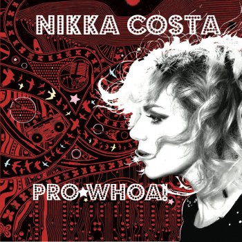 Nikka Costa Pro*Whoa!