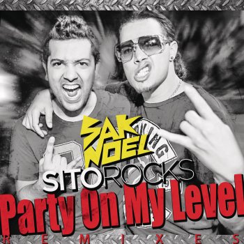 Sak Noel feat. Sito Rocks Party on My Level - Marsal Ventura Remix