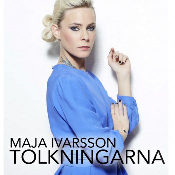 Maja Ivarsson Hasta La Vista