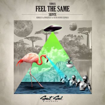 Siente Feel the Same (Sixth Avenue Express Remix)