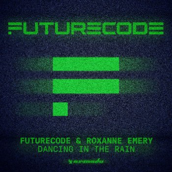 FUTURECODE feat. Roxanne Emery Dancing in the Rain (Extended Mix)