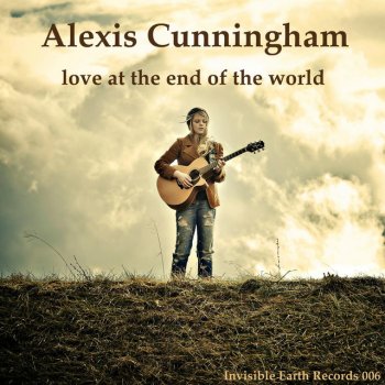 Alexis Cunningham Love At The End Of The World