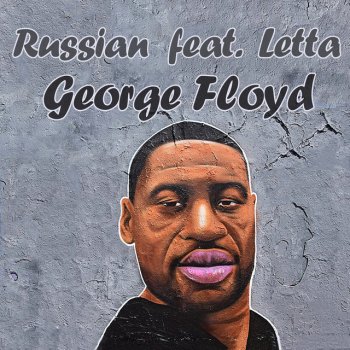 Russian feat. Letta George Floyd