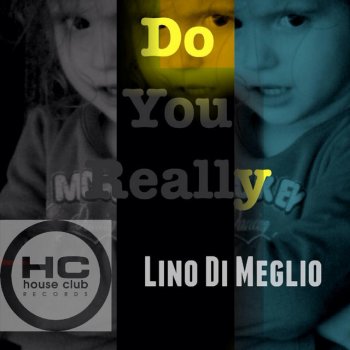Lino di Meglio Do You Really