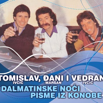 Tomislav Ivčić feat. Vedran Ivčić & Đani Maršan Peškarija