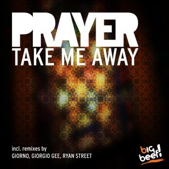 Prayer Take Me Away (Giorno Remix Edit)
