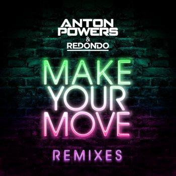 Anton Powers feat. Redondo Make Your Move (Tommy Mc Edit)