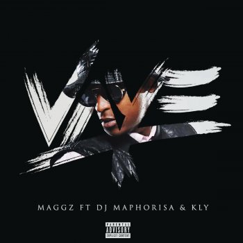 Maggz feat. DJ Maphorisa & Kly Vaye