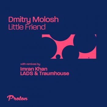 Dmitry Molosh Little Friend (LADS & Traumhouse Remix)
