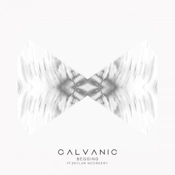 Galvanic feat. Skylar McCreery Begging