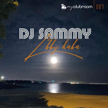 DJ Sammy L'bby Haba (Short Extended)