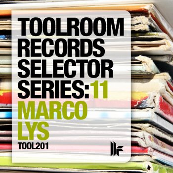 Marco Lys Toolroom Records Selector Series 11: Marco Lys (DJ Mix)