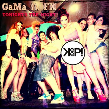 Gama feat. Fk Tonight's the Night (Edit)