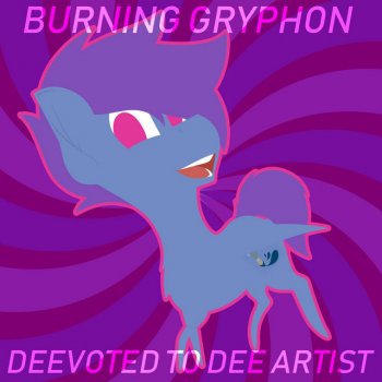 Burning Gryphon Deevoted To Dee Artist