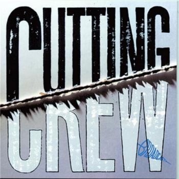 Cutting Crew It Shouldn't Take Too Long