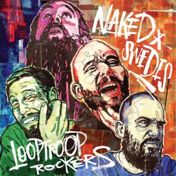 Looptroop Rockers feat. Deacon The Villain & Natti Naked Swedes