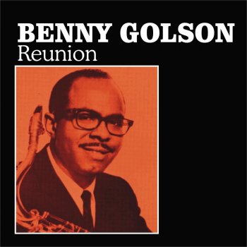 Benny Golson Reunion