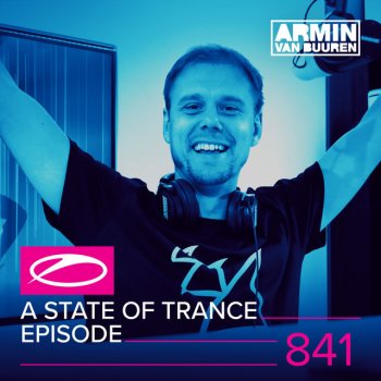Armin van Buuren A State Of Trance (ASOT 841) - Coming Up, Pt. 2