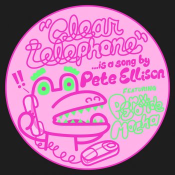 Pete Ellison feat. Peroxide Mocha Clear Telephone