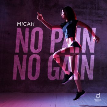 Micah No Pain No Gain