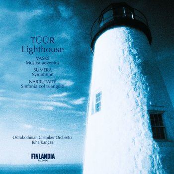 Ostrobothnian Chamber Orchestra feat. Juha Kangas Tüür : Lighthouse