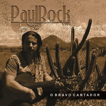 Paul Rock feat. Zé Ramalho O Bravo Cantador