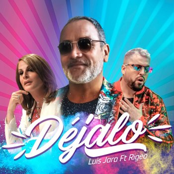 Luis Jara feat. Rigeo Déjalo