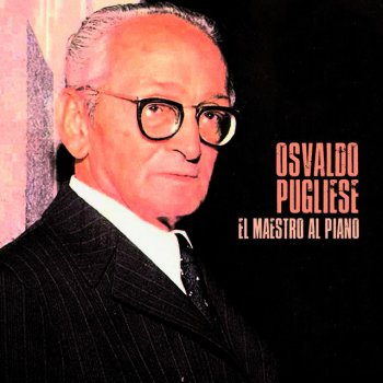 Osvaldo Pugliese Antiguo Reloj de Cobre - Remastered