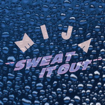 Mija Sweat It Out - Ludwig A.F. Remix