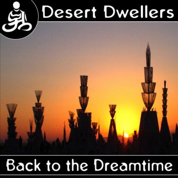 Desert Dwellers Back to the Dreamtime (Jonathan Grossman Tottem Remix)