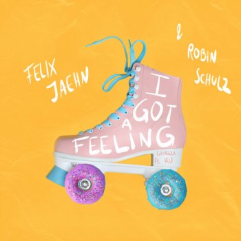 Felix Jaehn feat. Robin Schulz & Georgia Ku I Got A Feeling