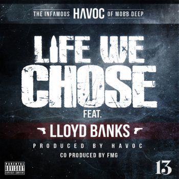 Havoc feat. Lloyd Banks Life We Chose