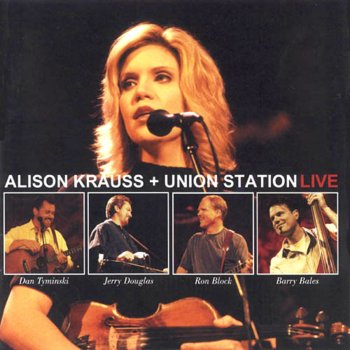 Alison Krauss & Union Station Bright and Sunny South (Live)