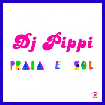DJ Pippi Praia e Sol