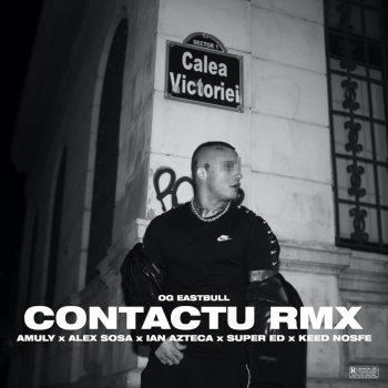 OG Eastbull feat. Amuly, Alex Sosa, Ian, Azteca, Super Ed, Keed & NOSFE Contactu - Remix