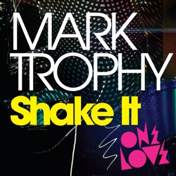 Mark Trophy Shake It